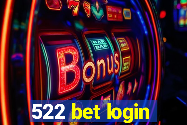 522 bet login